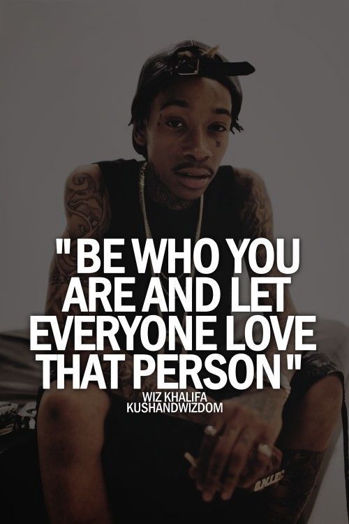 be who you are – Wiz Khalifa quote