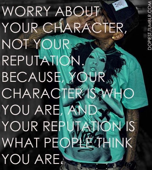 character and reputation – Wiz Khalifa quotes