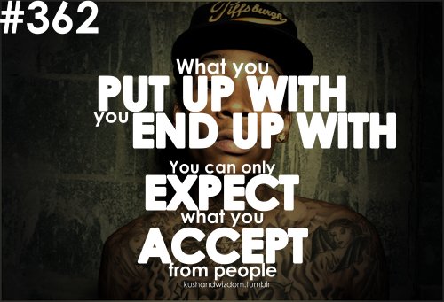 expecting_what_you_accept_–_wiz_khalifa_quote