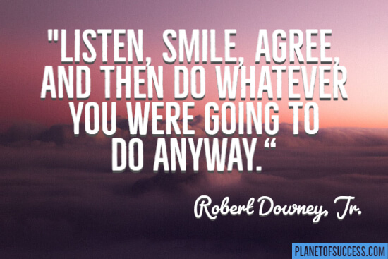 Do whatever you were going to do anyway quote