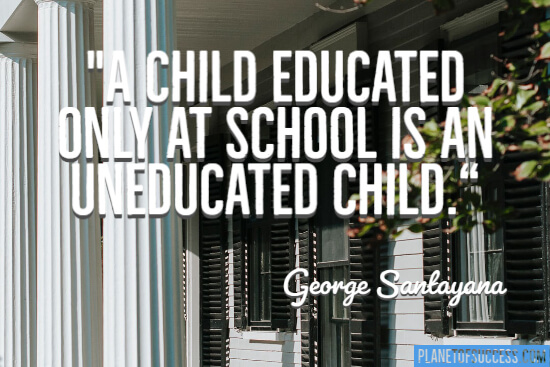 A child only educated at school