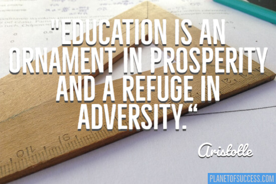 Education is an ornament