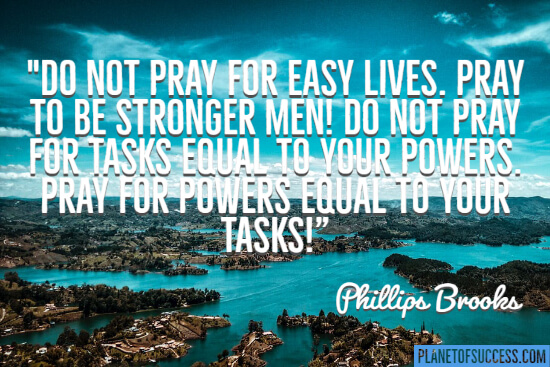 Pray for an easy life quote