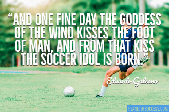 The soccer idol is born quote