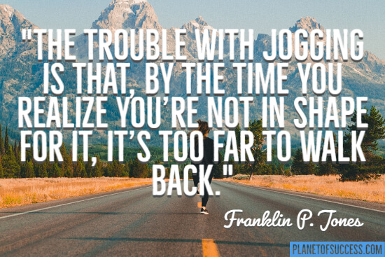 The trouble with jogging