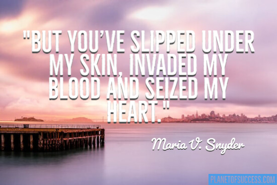 You've slipped under my skin