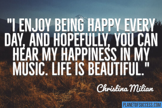Enjoy being happy