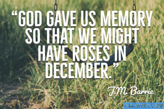 God gave us memory quote