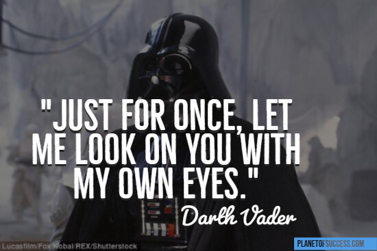 Let me look on you with my own eyes Star Wars quote