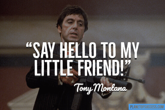 Scarface movie quote