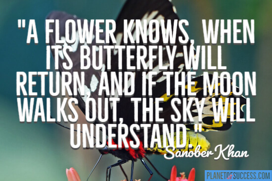 A flower knows quote