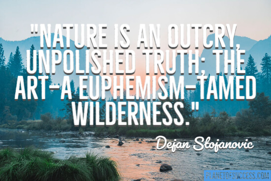 Nature is an outcry quote